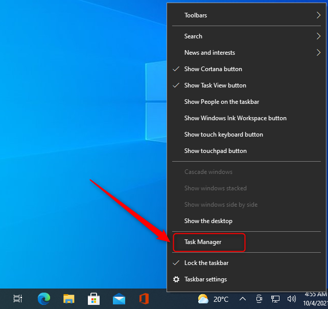 Thereâs a Task Manager shortcut in the taskbar right-click menu in Windows 10